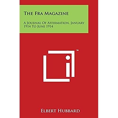The Fra Magazine: A Journal Of Affirmation, January 1914 To June 1914