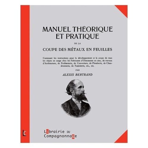 Manuel Théorique Et Pratique De La Coupe Des Métaux En Feuilles - 2 Volumes