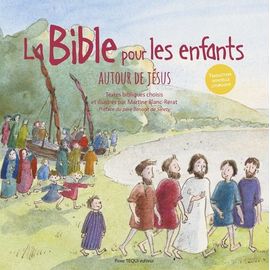 La Bible Pour Les Enfants - Autour De Jésus