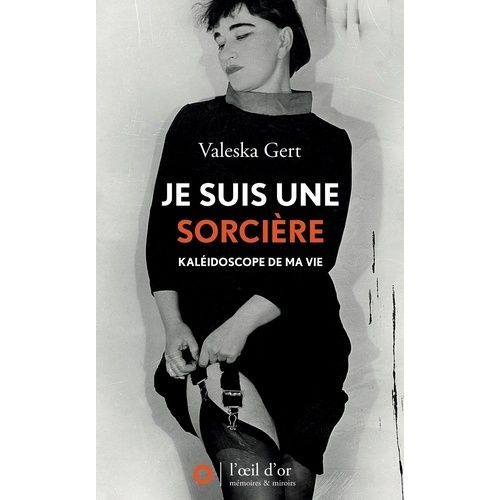 Je Suis Une Sorcière - Kaléidoscope De Ma Vie