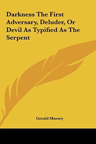 Darkness The First Adversary, Deluder, Or Devil As Typified As The Serpent