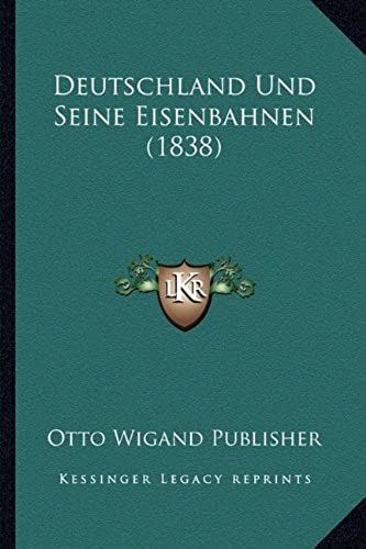 Deutschland Und Seine Eisenbahnen (1838)