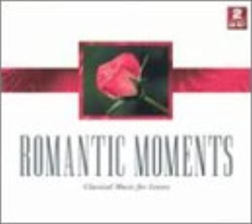 Romantic Moments: Classical Music For Lovers