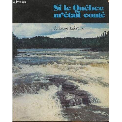 Si Le Québec M Était Conté