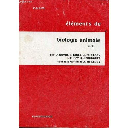 Eléments De Biologie Animale - Tome 2.