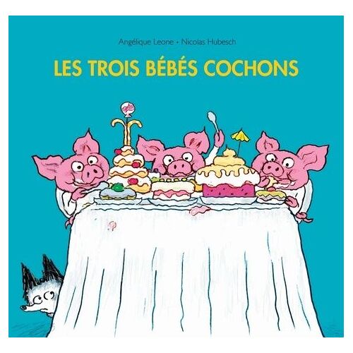 Les Trois Bébés Cochons