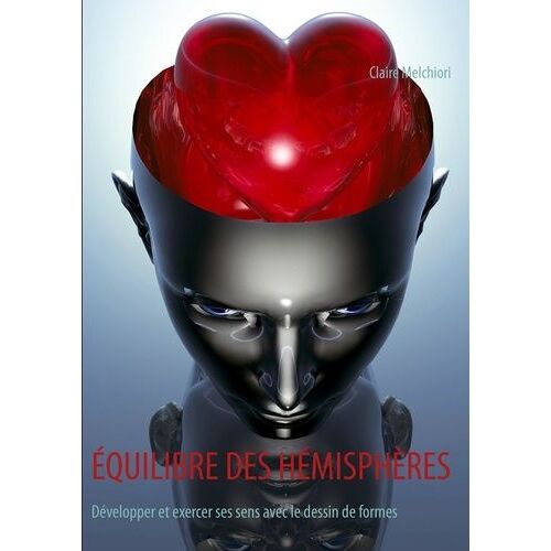 Equilibre Des Hémisphères - Développer Et Exercer Ses Sens Avec Le Dessin De Formes