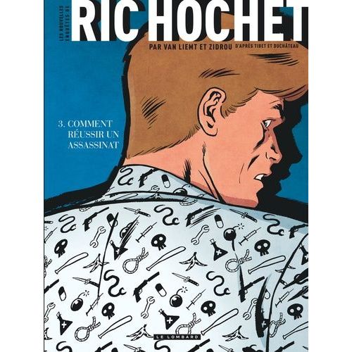 Les Nouvelles Enquêtes De Ric Hochet Tome 3 - Comment Réussir Un Assassinat
