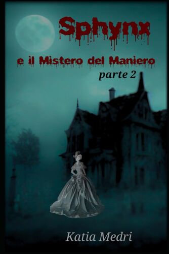 Sphynx E Il Mistero Del Maniero: Parte Due (Pitch Cauldron Academy)