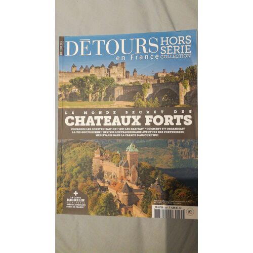 Détours En France Châteaux Forts Hors-Série Août 2017