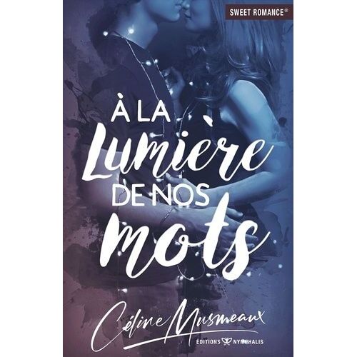 A La Lumière De Nos Mots