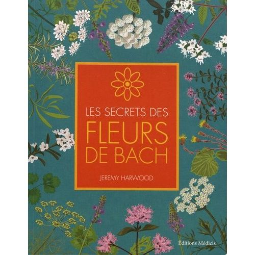 Les Secrets Des Fleurs De Bach