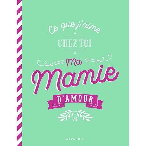 Ce Que J'aime Chez Toi Ma Mamie D'amour