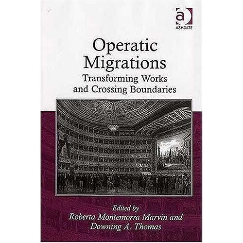 Operatic Migrations: Transforming Works And Crossing Boundaries