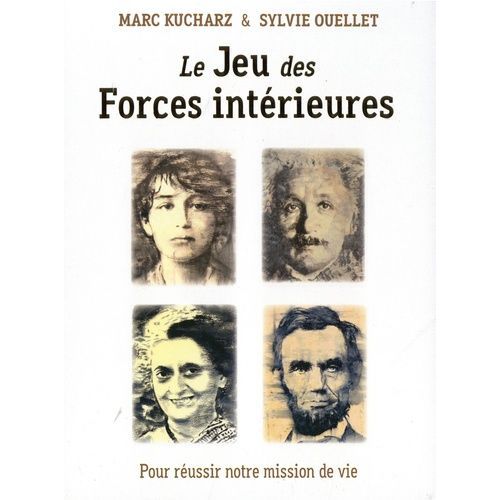 Le Jeu Des Forces Intérieures Pour Réussir Notre Mission De Vie