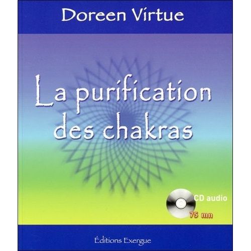 La Purification Des Chakras - (1 Cd Audio)