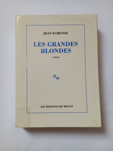 Les Grandes Blondes - Jean Echenoz