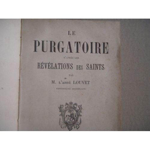 Le Purgatoire D Apres Les Revelations Des Saint De L Abbe Louvet
