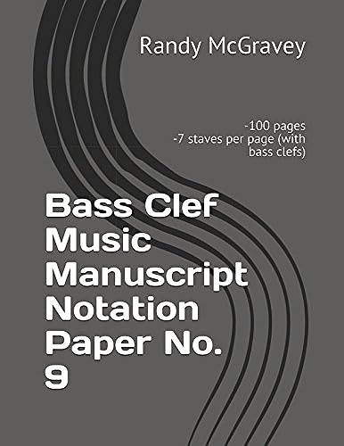 Bass Clef Music Manuscript Notation Paper No. 9 (Mcgravey Music Manuscripts)