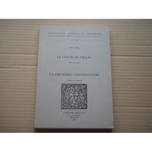 Le Conte Du Grall Sens Et Unite. La Premiere Continuation Textes Et Contenu