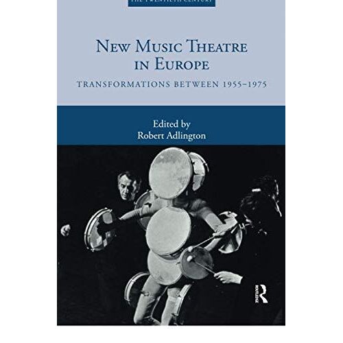 New Music Theatre In Europe