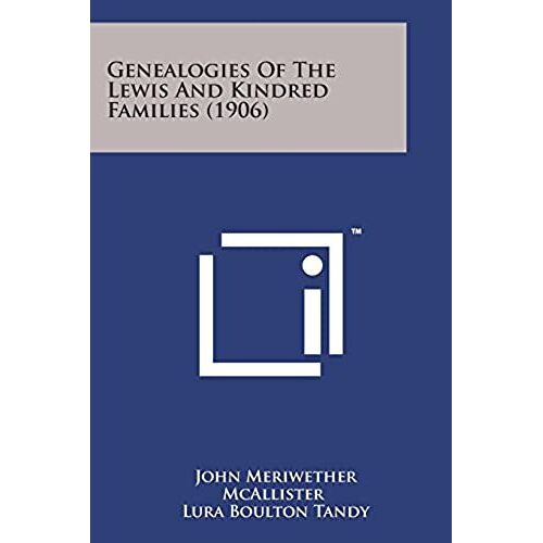 Genealogies Of The Lewis And Kindred Families (1906)