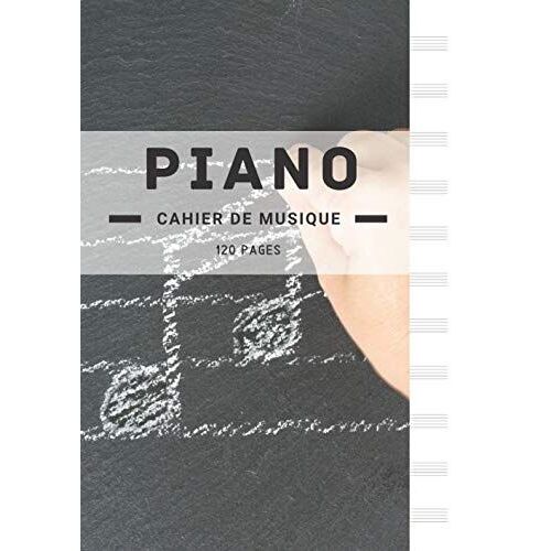 Cahier De Musique | Carnet De Partitions Piano : 12 Portées Par Page, 120 Pages Grand Format | Couverture Note Au Tableau