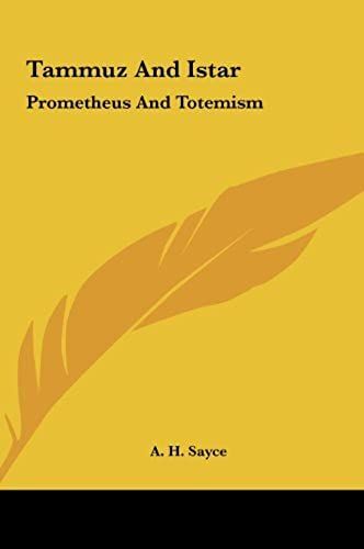 Tammuz And Istar: Prometheus And Totemism