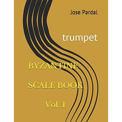 Byzantine Scale Book Vol. 1: Trumpet
