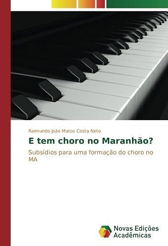 E Tem Choro No Maranhão?