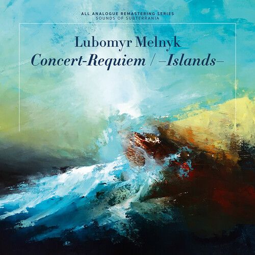 Lubomyr Melnyk - Concert-Requiem / -Islands- [Vinyl] Ltd Ed, Rmst