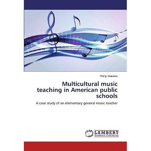 Multicultural Music Teaching In American Public Schools