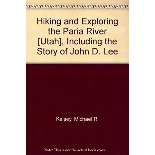 Hiking And Exploring The Paria River