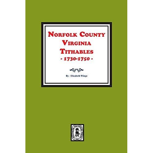 Norfolk County, Virginia Tithables, 1730-1750.