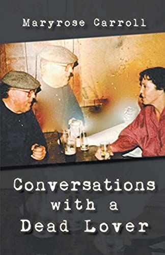 Conversations With A Dead Lover