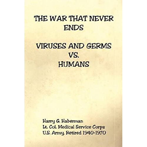 The War That Never Ends - Viruses And Germs Vs. Humans