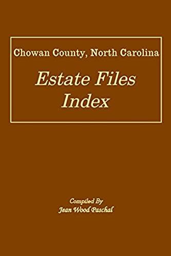 Chowan County, North Carolina Estate Files Index