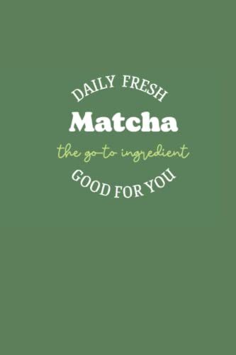 Matcha Notebook: Writing Journal 120 Page Lined Notebook | Back To School Notebook For ... Teens, Kids, Elementary, College, Study Notes - 6 X 9