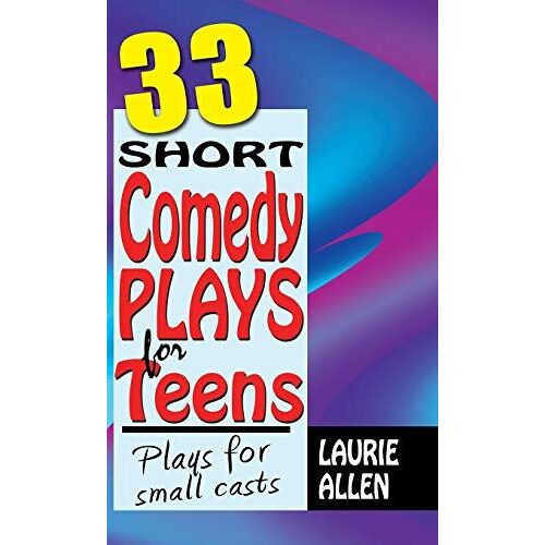 33 Short Comedy Plays For Teens