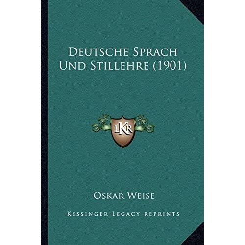 Deutsche Sprach Und Stillehre (1901)