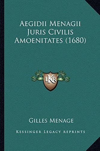 Aegidii Menagii Juris Civilis Amoenitates (1680)