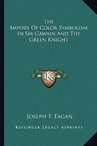 The Import Of Color Symbolism In Sir Gawain And The Green Knight