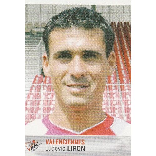 N°462 - Stickers Image Panini Foot 2007 - Ludovic Liron - Valenciennes