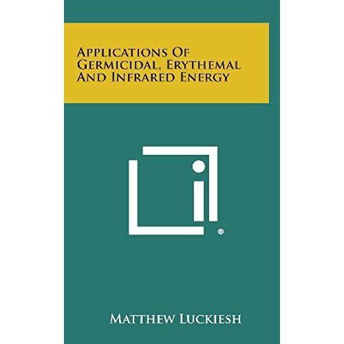 Applications Of Germicidal, Erythemal And Infrared Energy