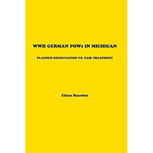 Wwii German Pows In Michigan