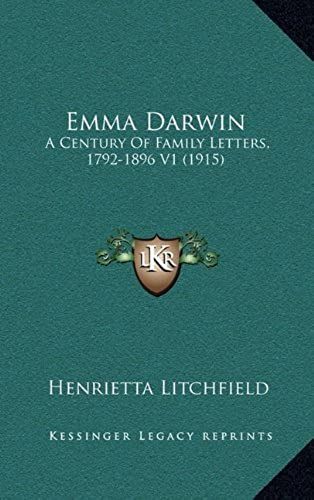 Emma Darwin: A Century Of Family Letters, 1792-1896 V1 (1915)