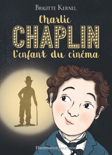 Charlie Chaplin, L'enfant Du Cinéma