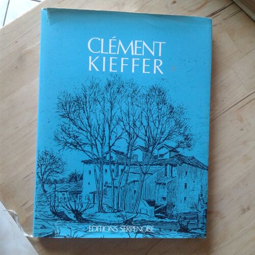 Clément Kieffer - Textes De Jean Schneider Et Gérard Collot - Exemplaire Numéroté
