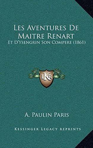 Les Aventures De Maitre Renart: Et D'ysengrin Son Compere (1861)