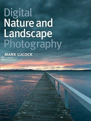 Digital Nature And Landscape Photography